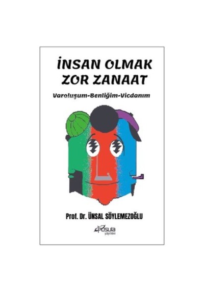 İnsan Olmak Zor Zanaat