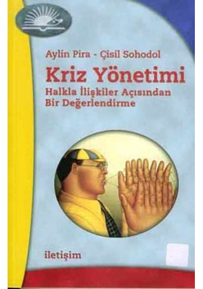 Kriz Yönetimi - Çisil Sohodol -  Aylin Pira - İletişim Yayınları