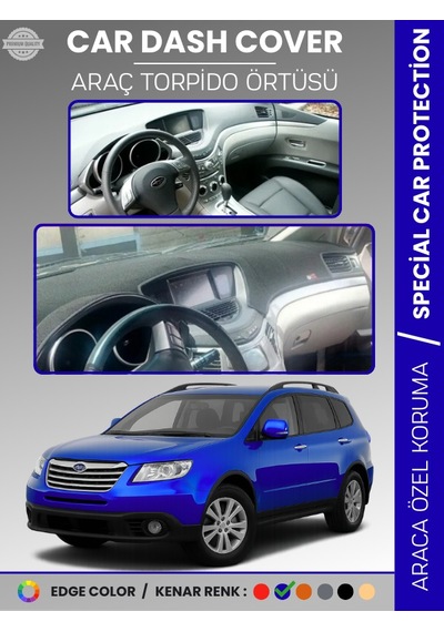 Subaru B9 Trıbeca 2006-2014 Torpido Örtüsü Panel Torpido Koruma Tam Uyum Uv Koruma Hızlı Montaj - 757 Stiloto