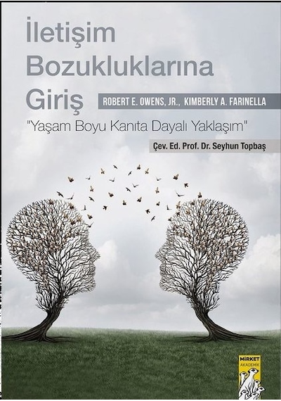 İletişim Bozukluklarına Giriş - Robert E. Owens -  Kimberly A. Farinella - Mirket Yayınları