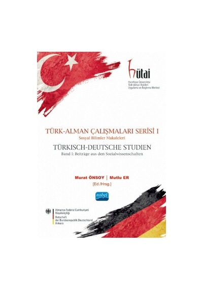 TÜRK-ALMAN ÇALIŞMALARI SERİSİ I -Sosyal Bilimler Makaleleri / TÜR