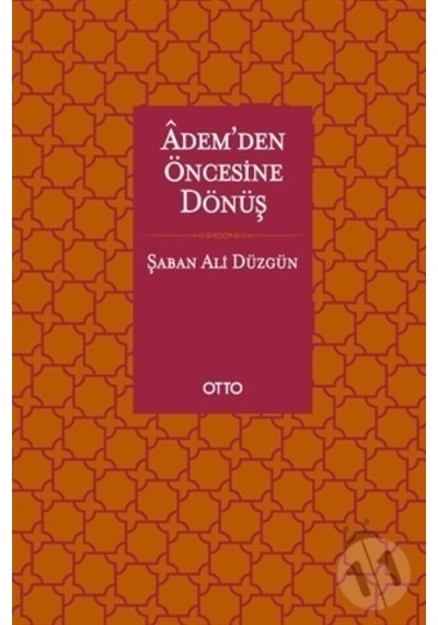 Adem’Den Öncesine  Dönüş -