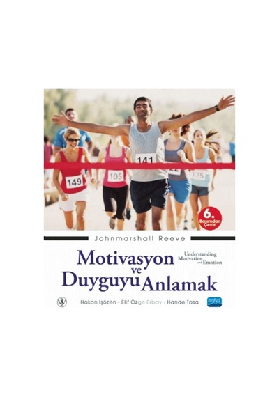 Motivasyon ve Duyguyu Anlamak - Johnmarshall Reeve - Nobel Akademik Yayıncılık
