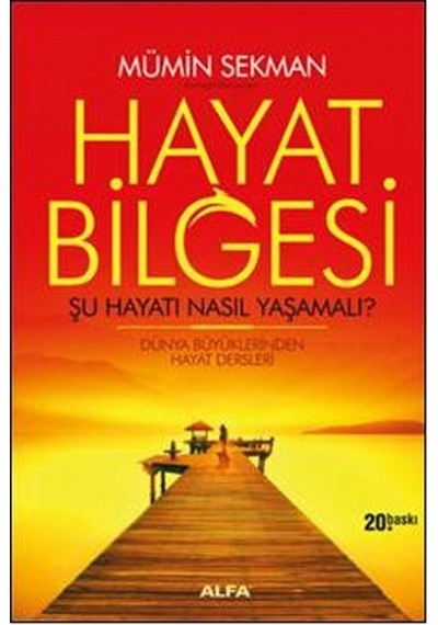 Hayat Bilgesi-şu Hayatı Nasıl Yaşamalı?
