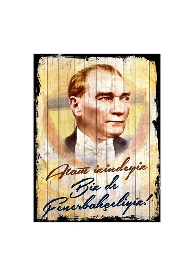 Ahşap Tablo Atatürk Fenerbahçe Mdf Tablo,eskitme Ev,cafe,ofis - 44744237