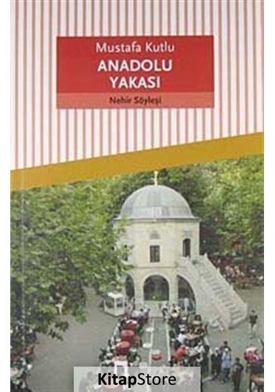 Anadolu Yakası - Mustafa   Kutlu