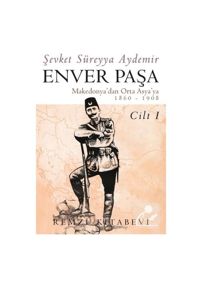 Enver Paşa (1. Cilt) / Şevket Süreyya Aydemir 9789751420893