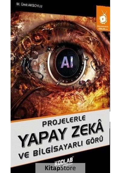 Projelerle Yapay Zeka Ve Bilgisayarlı Görü - Ümit Aksoylu - Kodlab