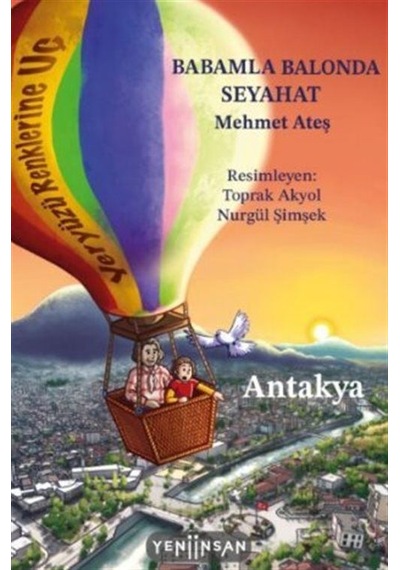 Babamla Balonda Seyahat: Antakya / Mehmet Ateş