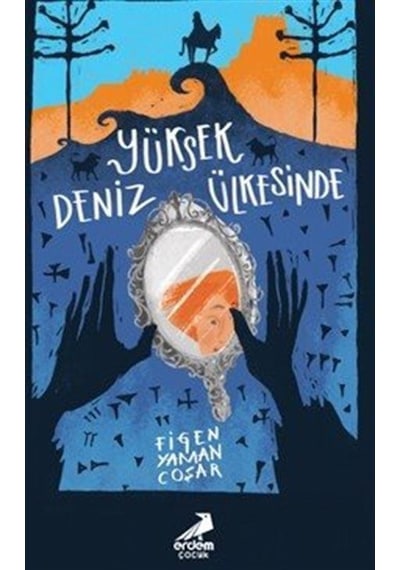 Yüksek Deniz Ülkesinde / Figen Yaman Coşar