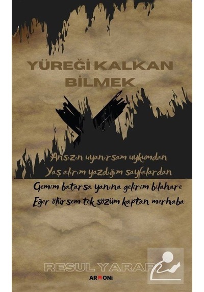 Yüreği Kalkan Bilmek / Resul Yarar