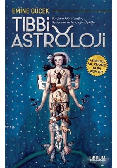 Tıbbi Astroloji - Emine Gücek - Librum Kitap