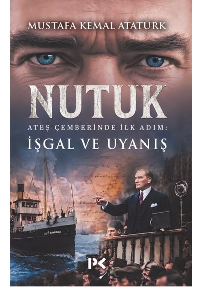 Nutuk Ateş Çemberinde İlk Adım: İşgal Ve Uyanış - Aıaı-898032