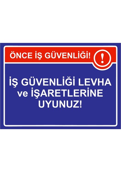 İş Güvenliği Levha Ve İşaretlerine Uyunuz İsg Uyarı Levhası Pvc A4 21x30 Cm