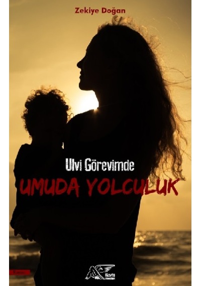 Ulvi Görevimde Umuda Yolculuk