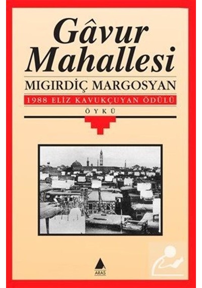 Gavur Mahallesi - Mıgırdiç Margosyan