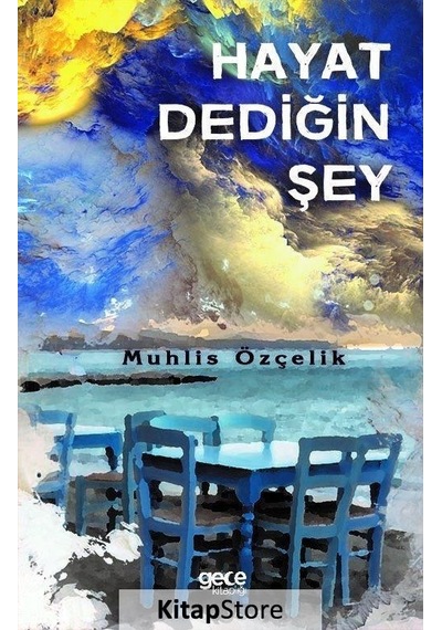 Kitapstore Hayat Dediğin Şey / Muhlis Özçelik