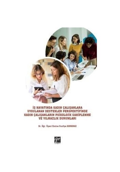 İş Hayatında Kadın Çalışanlara Uygulanan Destekler Perspektifi...