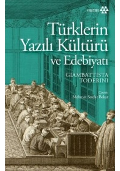 Türklerin Yazılı Kültürü ve Edebiyatı - Giambattista Toderini - Yeditepe Yayınevi