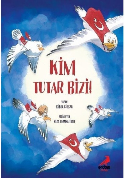 Kim Tutar Bizi - Çocuklar için 15 Temmuz Büyük Boy Hikaye