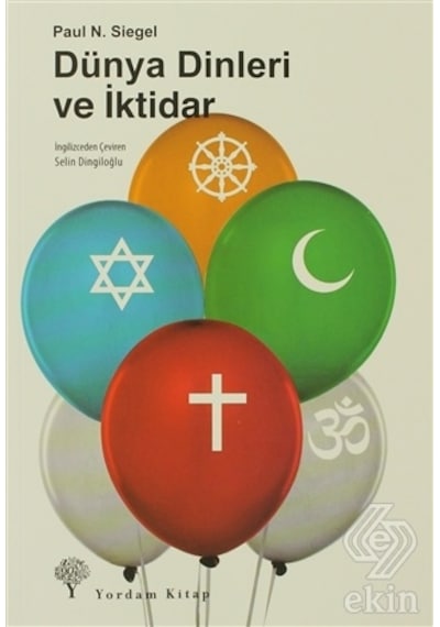 Dünya Dinleri ve Iktidar/Paul N. Siegel
