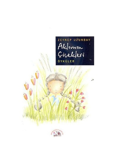 Aklımın Çiçekleri - Zeynep Uzunbay - Nesin Yayınevi