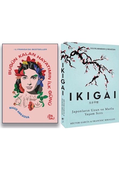 Bugün Kalan Hayatımın İlk Günü & Ikıgaı - Japonların Uzun Ve M...