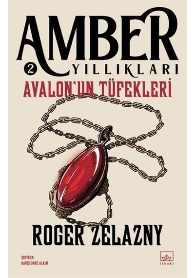 Avalon'un Tüfekleri - Amber Yıllıkları 2 - Roger Zelazny - İthaki Yayınları
