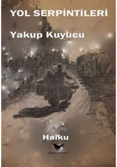 Yol Serpintileri / Yakup Kuyucu