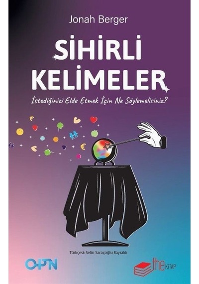 Sihirli Kelimeler - İstediğinizi Elde Etmek İçin Ne Söylemelisiniz? - Jonah Berger - The Kitap