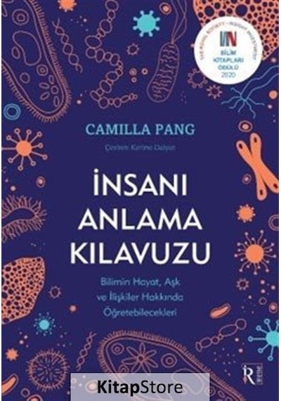 İnsanı Anlama Kılavuzu  - Bilimin Hayat Aşk ve İlişkiler  Hakkında Öğretebilecekleri  - Camilla Pang  - İrene Kitap