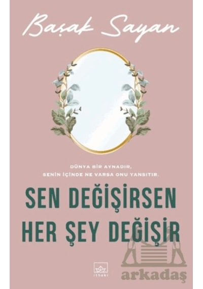 Sen Değişirsen Her Şey Değişir İthaki Yayınları
