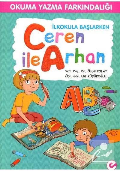 Ceren ile Arhan Ilkokula Başlarken / Elif Küçükoğlu