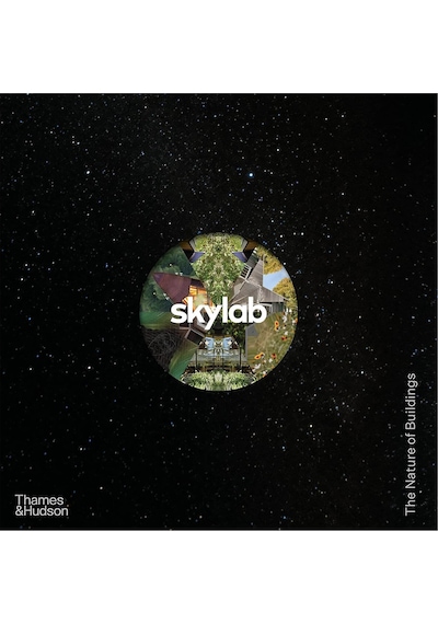 Thames & Hudson Skylab The Nature Of Buildings 9780500025406
