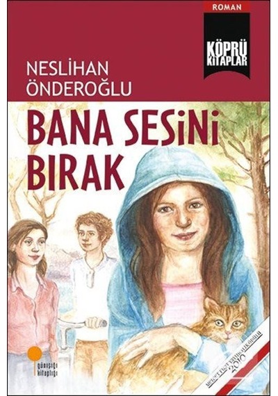 Bana Sesini Bırak / Neslihan Önderoğlu