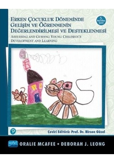 Erken Çocukluk Döneminde Gelişim Ve Öğrenmenin Değerlendirilmesi ve Desteklenmesi - Oralie Mcafee -  J. Leong - Nobel Akademik Yayıncılık