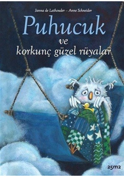 Puhucuk Ve Korkunç Güzel Rüyalar / Janna De Lathouder