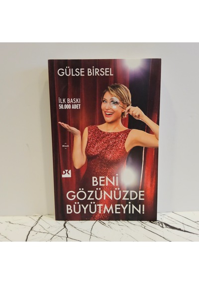 Beni Gözünüzde Büyütmeyin - 1.baskı