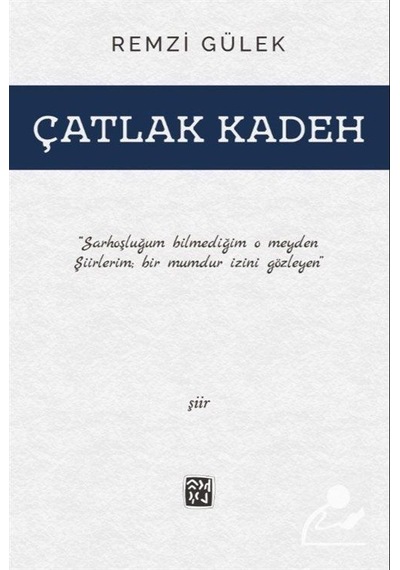 Çatlak Kadeh / Remzi Gülek