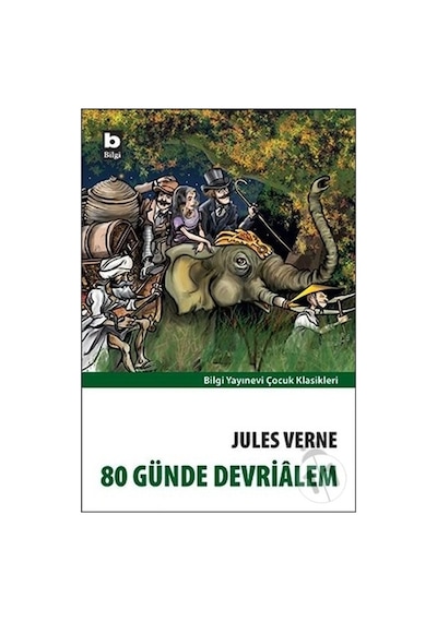 80 Günde Devrialem-Bilgi - Jules Verne - Bilgi Yayınevi