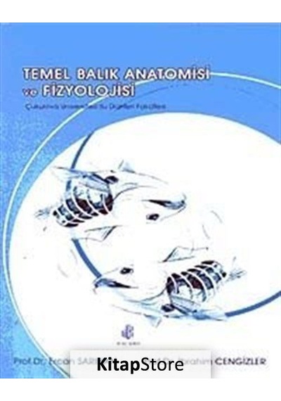 Temel Balık Anatomisi ve Fizyolojisi  - İbrahim Cengizler  -  Ercan Sarıhan  - Adana Nobel Kitabevi
