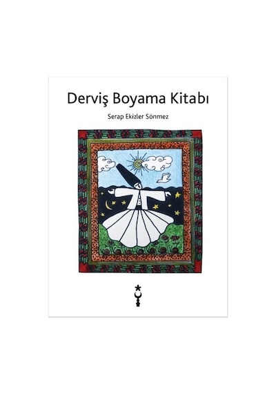 Derviş Boyama Kitabı - Serap Ekizler Sönmez - İstanbul Tasarım Yayınları