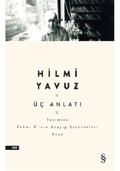 Üç Anlatı - Hilmi Yavuz - Everest Yayınları