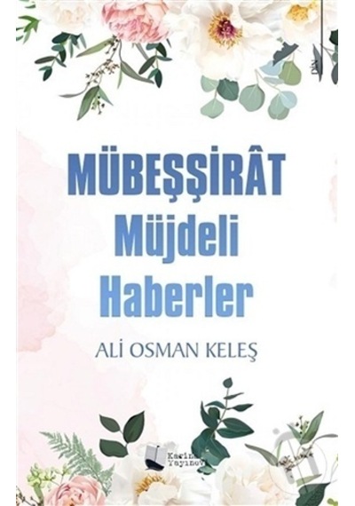 Mübeşşirat - Müjdeli  Haberler