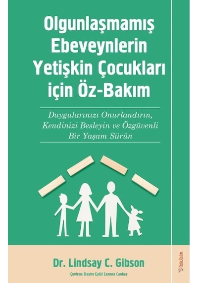 Olgunlaşmamış Ebeveynlerin Yetişin Çocukları İçin Öz-bakım