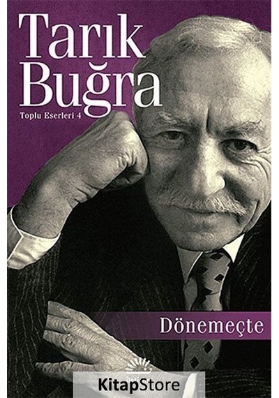 Kitapstore Dönemeçte / Toplu Eserleri 4 / Tarık Buğra