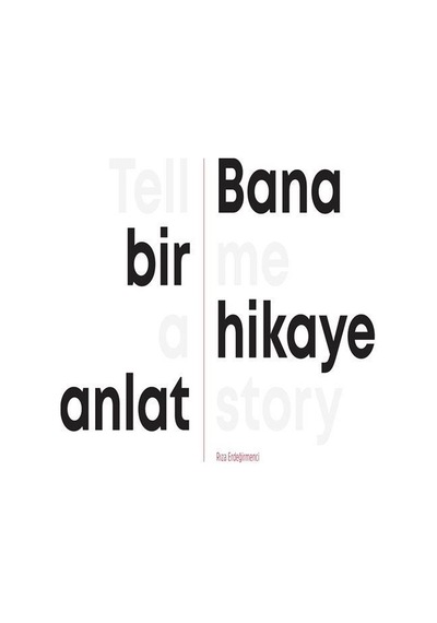 Bana Bir Hikaye Anlat / Tell Me A Story / Rıza Erdeğirmenci