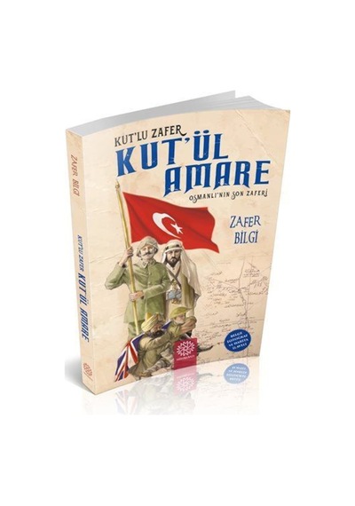Kut'Lu Zafer Kut'Ül Amare / Zafer Bilgi 9786058199101