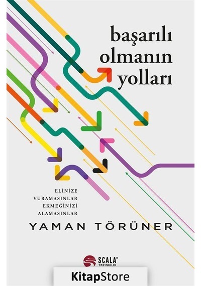 Başarılı Olmanın Yolları - Yaman Törüner - Scala Yayıncılık