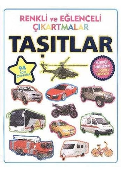 Renkli ve Eğlenceli Çıkartmalar - Taşıtlar- Parıltı Yayınları